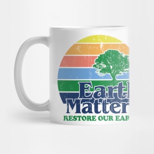 Earth Matters Restore Our Earth 51st Earth Day Mug